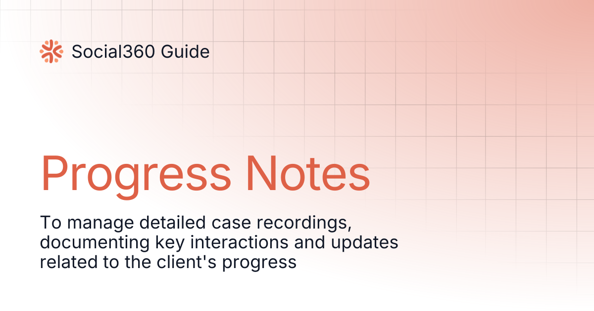 Progress Notes | Social360 Guide